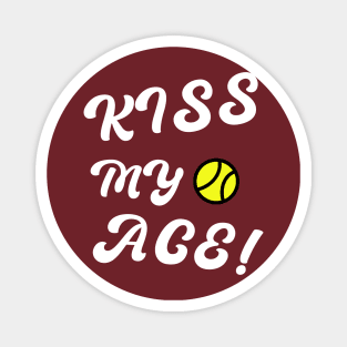 KISS MY ACE Magnet